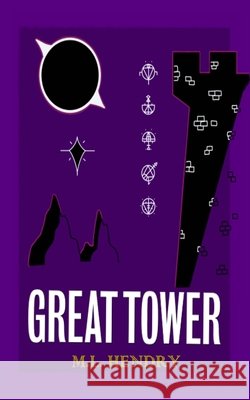 Great Tower Travis Ibbotson M. L. Hendry 9781763596726 M.L. Hendry