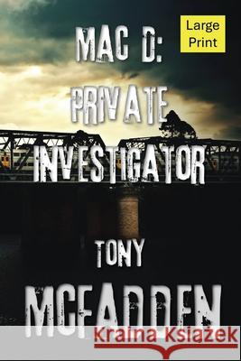 Mac D: Private Investigator Tony McFadden 9781763642553 Beach Nut Press