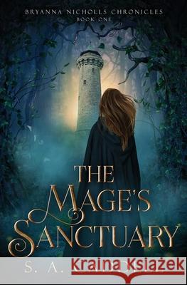 The Mage's Sanctuary S. A. Caddell 9781763642805