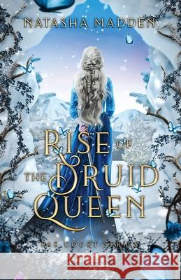 Rise of the Druid Queen Natasha Madden 9781763649538