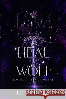 To Heal a Wolf Joyce Gee 9781763650619 Joyce Gee