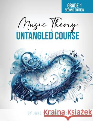 Music Theory: Untangled Course Jane Stavrinoudis 9781763663640 Jane Stavrinoudis