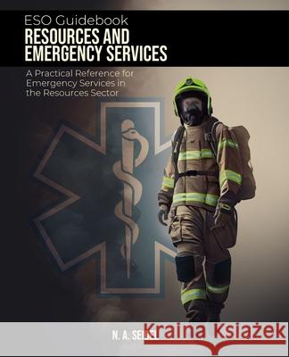 ESO Guidebook: Resources and Emergency Services N. A. Seidel 9781763692084 N. A. Seidel
