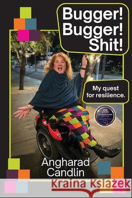 Bugger Bugger Shit!: My quest for resilience Angharad Candlin 9781763698574