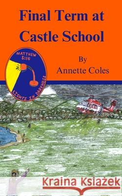 Final Term at Castle School Annette Coles 9781763712355 Annette Coles