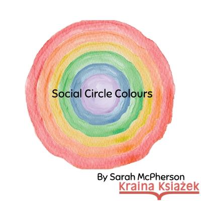 Social Circle Colours Sarah McPherson 9781763719415 Tarva Publishing