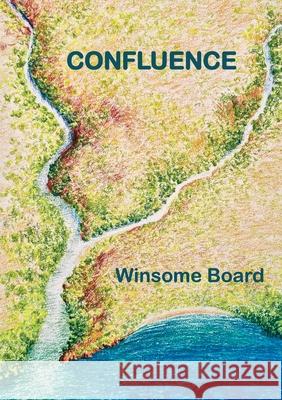 Confluence (The Shangri-la Trilogy Book 3) Winsome Board 9781763723344