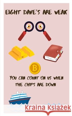 Eight Dave's Are Weak Byron James-Adams 9781763732995