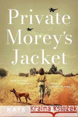 Private Morey's Jacket Kate Broadway 9781763755505 Kate Broadway