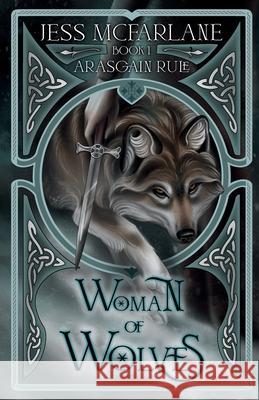Woman of Wolves Jess McFarlane 9781763761612 Ravens Ink Press
