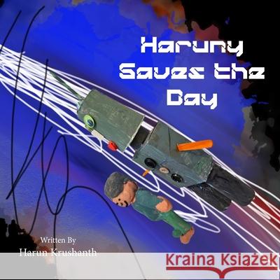 Haruny Saves the Day Harun Krushanth 9781763797345 1000 Tales