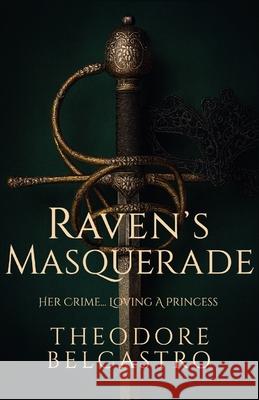 Raven's Masquerade Theodore Belcastro 9781763804203 Anchora Press
