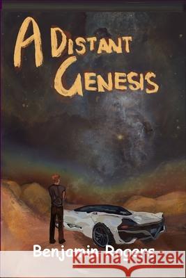 A Distant Genesis Benjamin Rogers 9781763804326