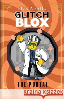 GlitchBLOX: The Portal: Pick a Path: The Portal L. M. Brincat 9781763813991 Alembee Services