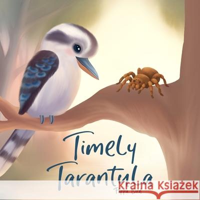 Timely Tarantula Pippa Bird 9781763833869 P R Bird