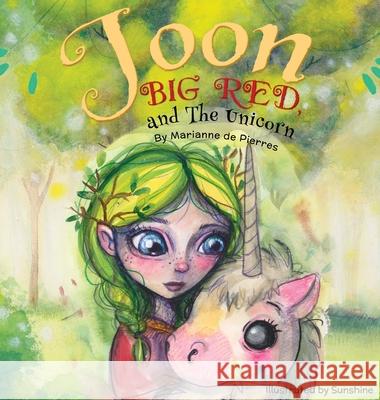 Joon, Big Red and the Unicorn Marianne d Sunshine 9781763837997 Marianne de Pierres
