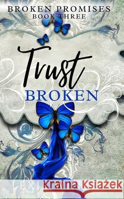 Trust Broken Lexie Winston 9781763840973