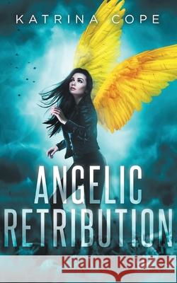 Angelic Retribution Katrina Cope 9781763847927 Cosy Burrow Books