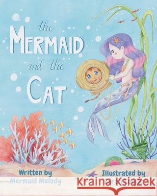The Mermaid and the Cat Zarah Louise Mermaid Melody 9781763859203 Wa Mermaids