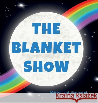 The Blanket Show Sarah E. E. Adams 9781763861701 Collective Chaos