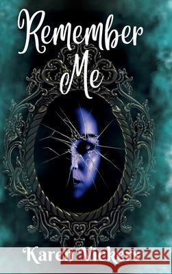 Remember Me Karen Vickers 9781763864405