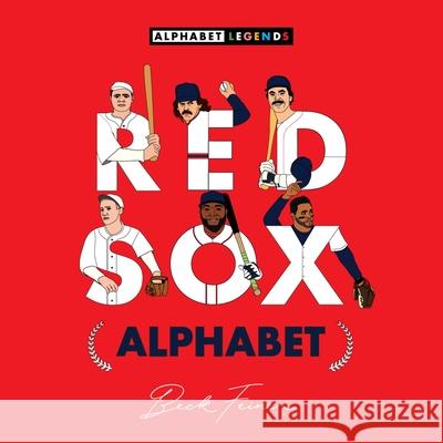 Red Sox Legends Alphabet Beck Feiner Beck Feiner 9781763865235 Alphabet Legends