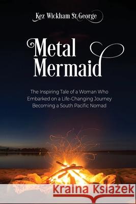 Metal Mermaid Kez Wickha 9781763869219 Kez Publishing