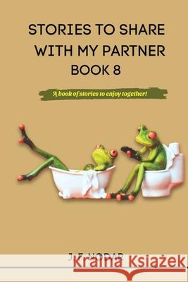 Stories to Share with My Partner Book 8 Jose' F. Nodar 9781763876361