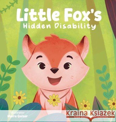 Little Fox's Hidden Disability McArthur-Collins, Lisa, Qaisar, Maira 9781763878976 Little Wings Publishing