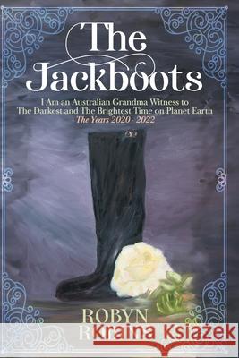 The Jackboots Robyn Robins 9781763884526 Sense of Place Publishing