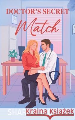 Doctor's Secret Match: A Secret Relationship Sharon Woods 9781763889675 Sharon Woods