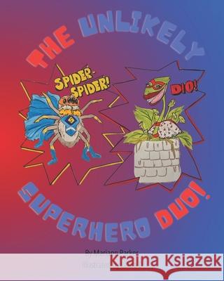 The Unlikely Superhero Duo Laura D Heidi H Mariann Parker 9781764000710 Maee & j's Storyhouse