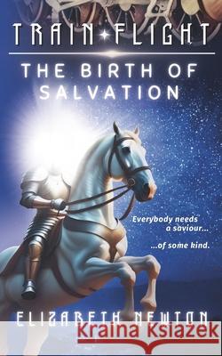 The Birth of Salvation Elizabeth Newton 9781764000819 Salt & Light Press