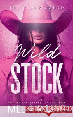 Wild Stock Mel A. Rowe 9781764008426 Mel a Rowe