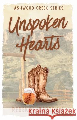 Unspoken Hearts Rebekah Bertram 9781764011143