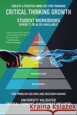 Critical Thinking Growth for Problem Solving and Decision Making Create a Positive Mind Set for Thinking Eric J. Kelly 9781764022309