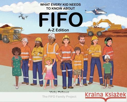 What Every Kid Needs to Know About FIFO Vicky Pellowe Mirjana Segan 9781764026512 Fifo Family Project