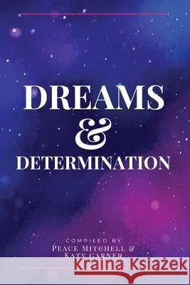Dreams and Determination Peace Mitchell Katy Garner 9781764045339 Women Changing the World Press