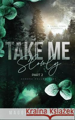 Take Me Slowly part 2 Maggie Alabaster 9781764059398