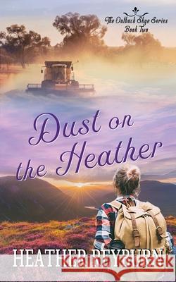 Dust on the Heather Heather Reyburn 9781764063562 Heather Reyburn