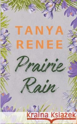 Prairie Rain Tanya Renee 9781764064552 Serenade Publishing