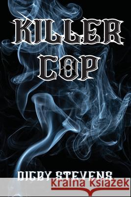 Killer Cop Digby Stevens 9781764068949 Digby Stevens - Author