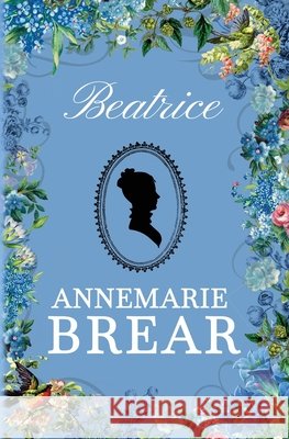Beatrice Annemarie Brear 9781764096287
