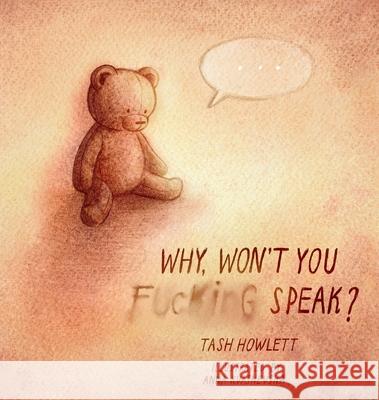 Why won't you f*cking speak? Tash Howlett Anna Kvasnevska 9781764098236 Tash Talks Communication