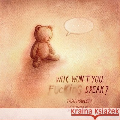 Why won't you f*cking speak? Tash Howlett Anna Kvasnevska 9781764098243