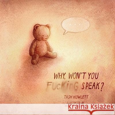 Why won't you f*cking speak? Tash Howlett Anna Kvasnevska 9781764098243 Tash Talks Communication