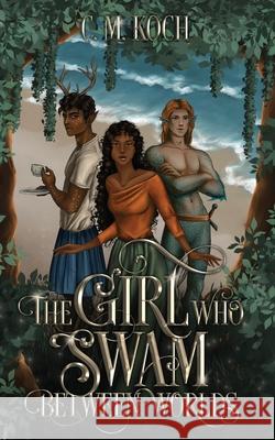The Girl Who Swam Between Worlds C. M. Koch Booklyst Editing Services No Uncertain Tomes 9781764099714 Freedom Literary House
