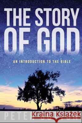 The Story of God Peter Sutton 9781764105125 Ark House Press