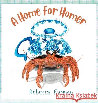 A Home for Homer Rebecca Farrow 9781764106443