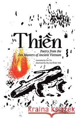 Thien: Poetry from the Zen Masters of Ancient Vietnam Om Tre Sky Dat Mer Nila 9781764109321 Mindless Books